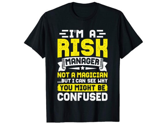 Download Funny Risk Manager Career T-shirt - Fun Collection