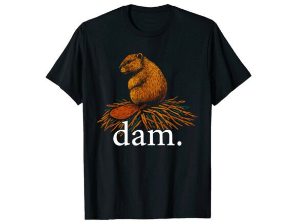Download Beaver Dam Pun Joke Funny T-Shirt - Fun Collection