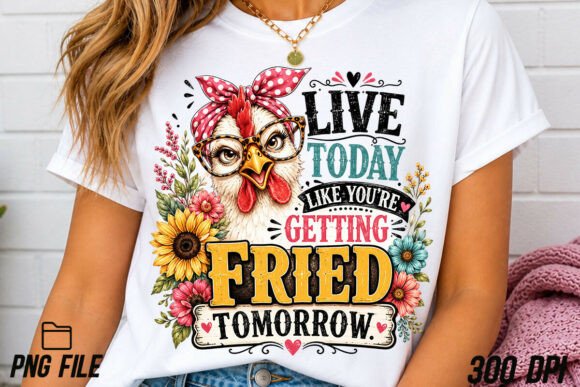 Download Funny Chicken Quote PNG Sublimation - Fun Collection